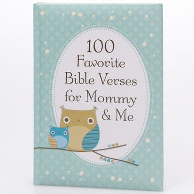 100 Favorite Bible Verses for Mommy and Me Book