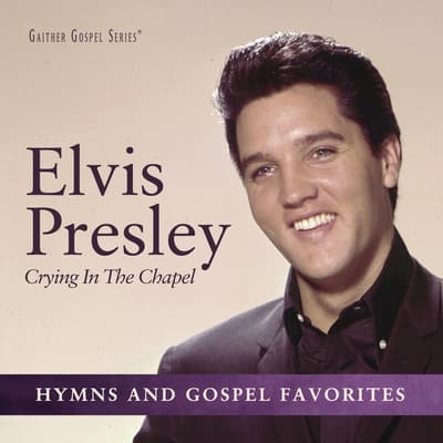 Elvis Presley - Crying In The Chapel CD