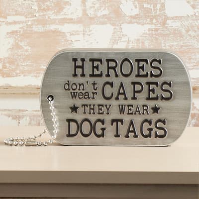 Heroes Wear Dog Tags Block Sign