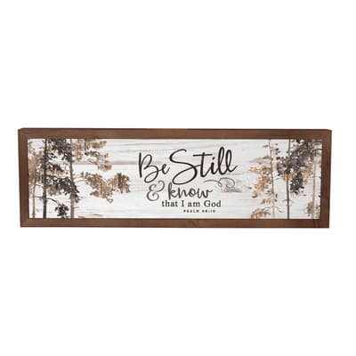 "Be Still And Know That I Am God" Framed Sign