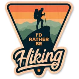 Dust City Wood Sticker I'd Rather Be Hiking Wood Sticker