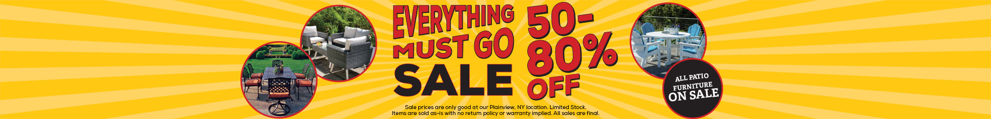 All Patio Must Go! Save 50-80% OFF