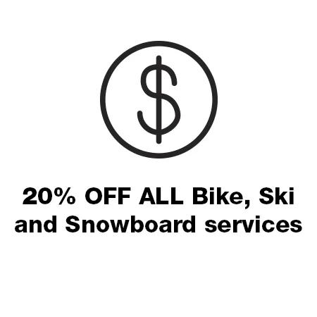 20% OFF ALL Bike, Ski and Snowboard services