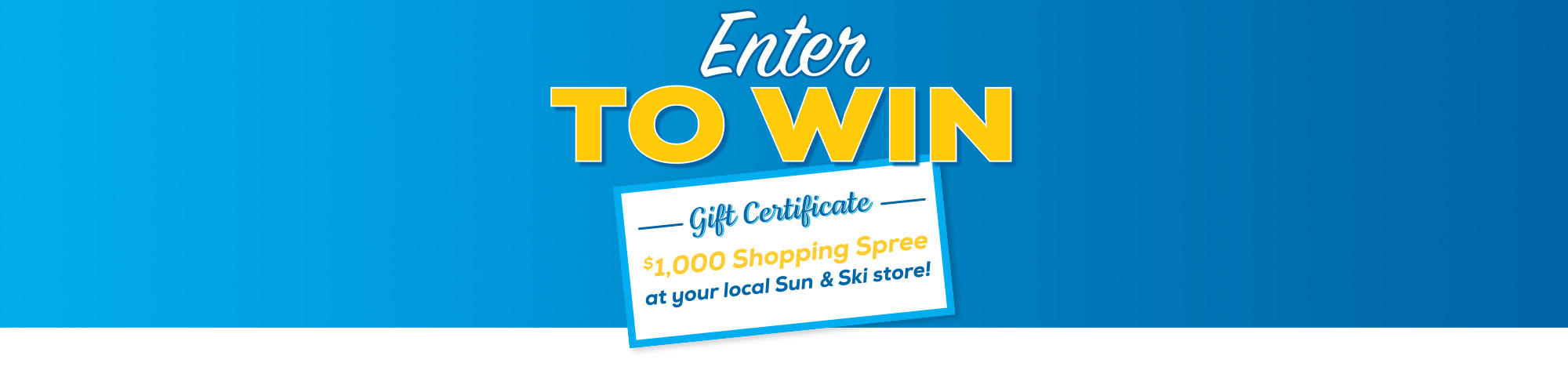 Enter to win a $1000 Gift Certificate to Sun & Ski Sports!