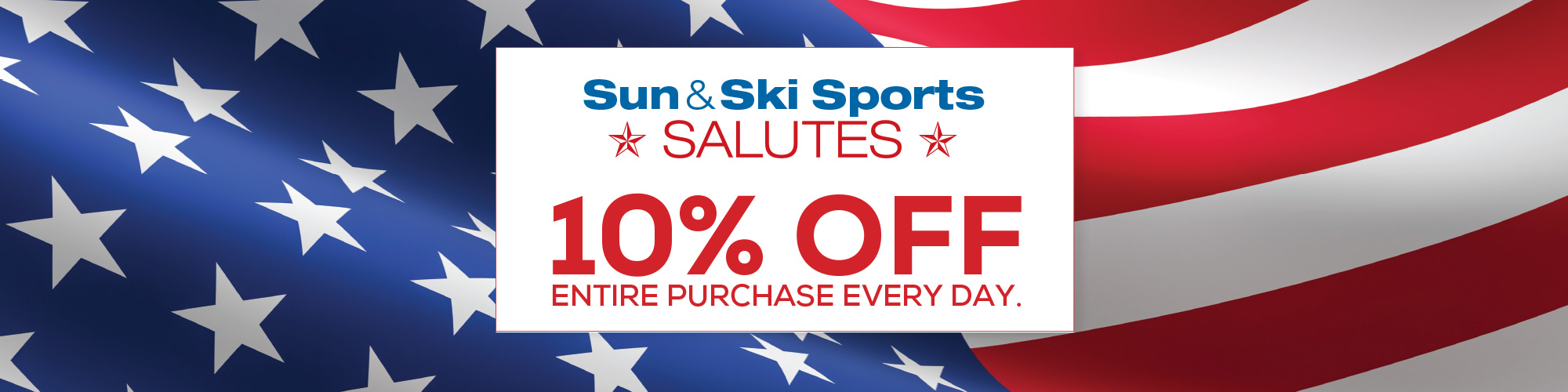 Sun & Ski Salutes - 10% off entire purchase