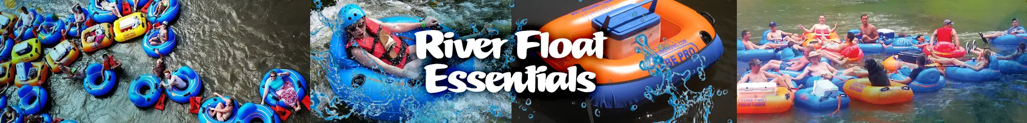 River Float Essentials