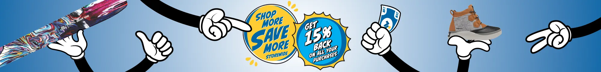 Shop More Save More - Get 15% Back in Sun & Ski Cash