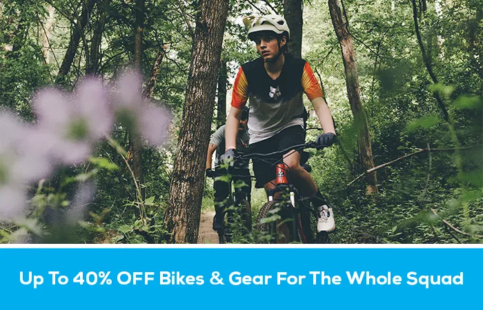 Up to 40% off bikes and gear for the whole squad