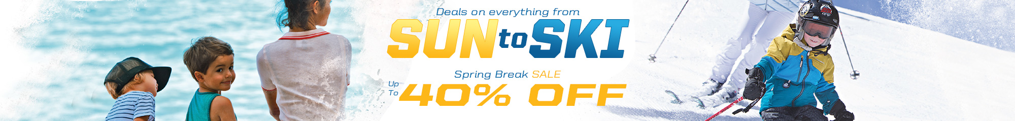 Deals on everything from Sun to Ski. Spring break sale up to 40% off.