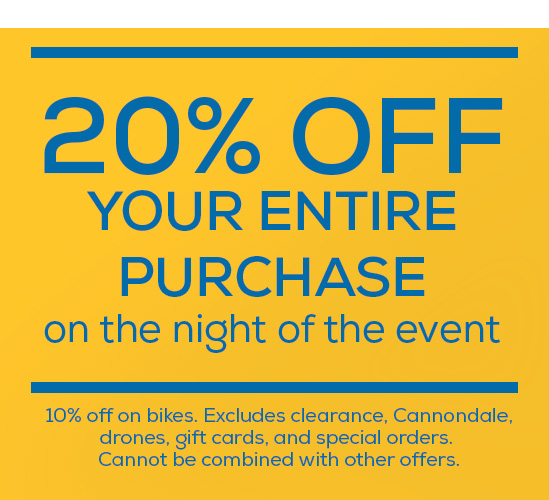 20% off your entire purchase on the night of the event. Excludes clearance and special offers. Cannot be combined with other offers.
