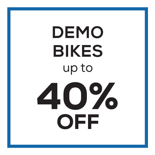 Demo Bikes up to 40% off