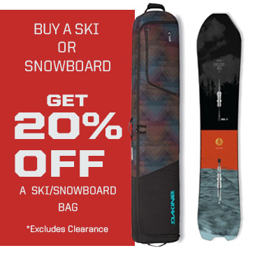 Buy a ski or snowboard and get 20% off a ski/snowboard bag.