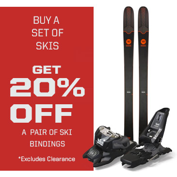Buy a set or skis and get 20% off a pair of ski bindings.