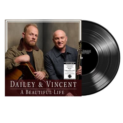 Dailey & Vincent - A Beautiful Life Vinyl