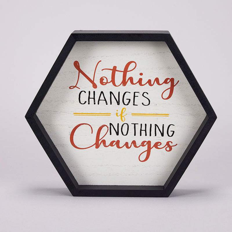 Nothing Changes Sign - Cracker Barrel