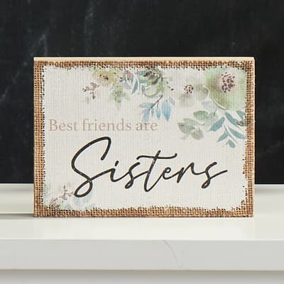 Best Friends Are Sisters Block Sign