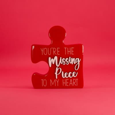 You Are The Missing Piece Sign