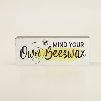 Mind Your Beeswax Mini Block Sign