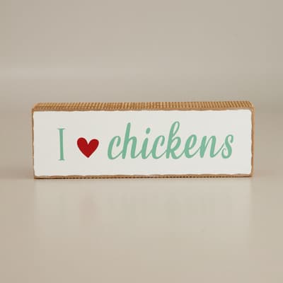 I Love Chickens Block Sign