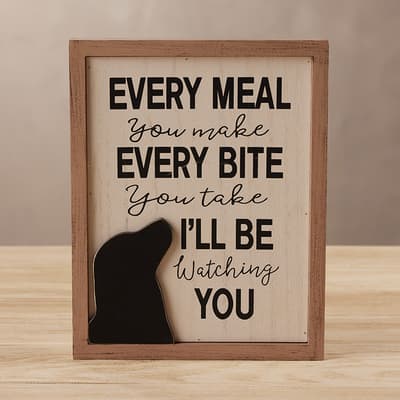 Every Meal Dog Sign