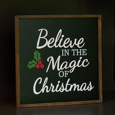 Believe In The Magic Wall Sign