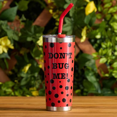 Dont Bug Me 22 Oz. Tumbler with Straw