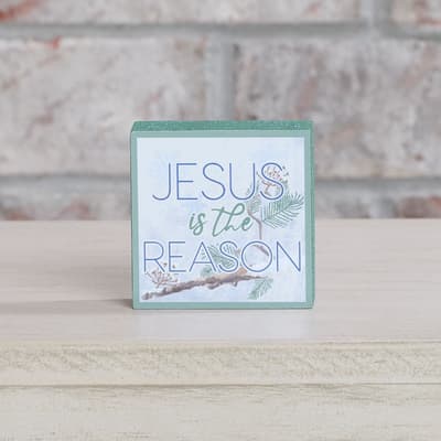 Jesus Is The Reason Block Sign