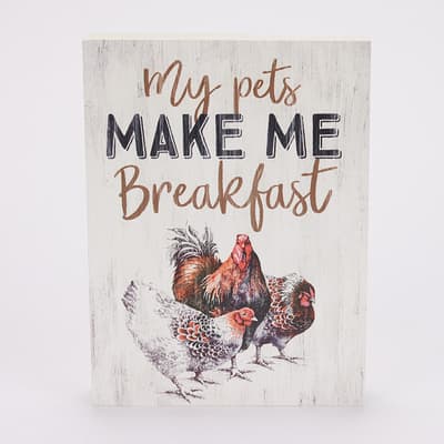 Pets Make Me Breakfast Block Sign