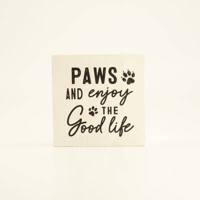 Paws and Enjoy Block Sign