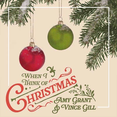 Amy Grant and Vince Gill- When I Think of Christmas CD