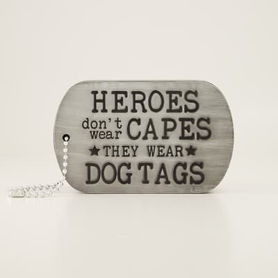 Heroes Wear Dog Tags Block Sign