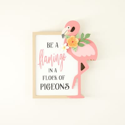 Be A Flamingo Block Sign