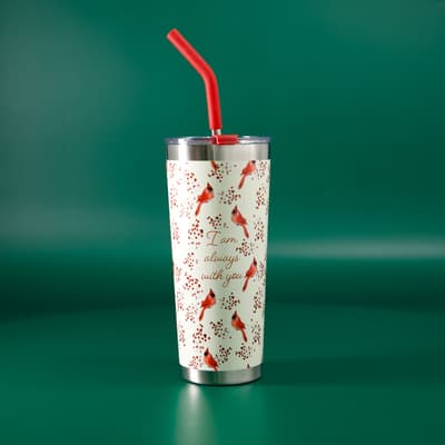 Always with You 22 Oz. Tumbler with Straw
