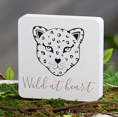 Wild At Heart Shaped Block Sign