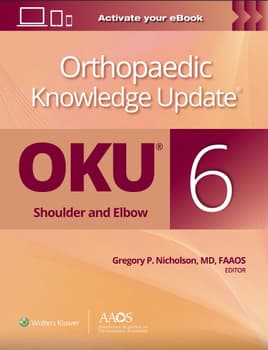 Orthopaedic Knowledge Update®: Shoulder and Elbow 6: Print + Ebook