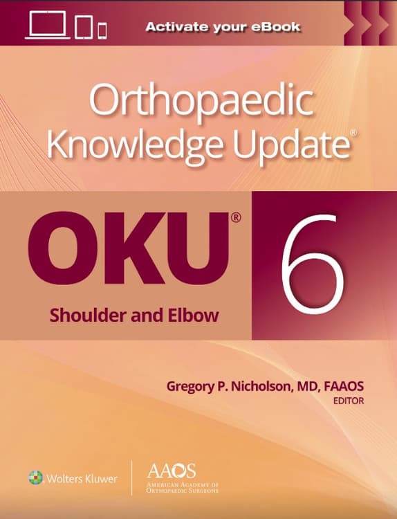 Orthopaedic Knowledge Update®: Shoulder and Elbow 6: Print + Ebook