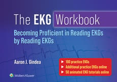 The EKG Workbook: Becoming Proficient in Reading EKGs by Reading EKGs