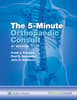 The 5 Minute Orthopaedic Consult