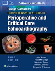 Savage & Aronson’s Comprehensive Textbook of Perioperative and Critical Care Echocardiography: Print + eBook with Multimedia