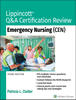 Lippincott Q&A Certification Review: Emergency Nursing (CEN)