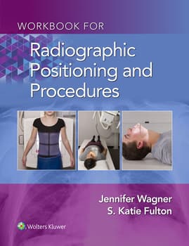Workbook for Radiographic Positioning and Procedures