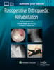 Postoperative Orthopaedic Rehabilitation: Print + Ebook