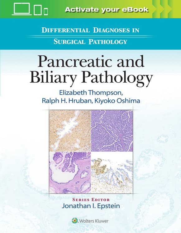 Differential Diagnoses in Surgical Pathology: Pancreatic and Biliary Pathology