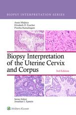 Biopsy Interpretation of the Uterine Cervix and Corpus: eBook with Multimedia