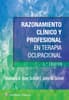 Razonamiento clínico y profesional en terapia ocupacional