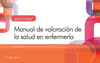 Manual de valoración de la salud en enfermería