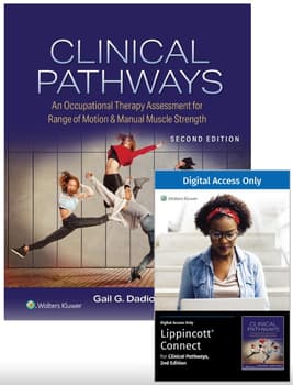 Clinical Pathways: An Occupational Therapy Assessment for Range of Motion & Manual Muscle Strength, 2e Lippincott Connect Print Book and Instant Digital Access Package