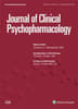 Journal of Clinical Psychopharmacology Online