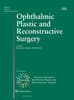 Ophthalmic Plastic and Reconstructive Surgery Online