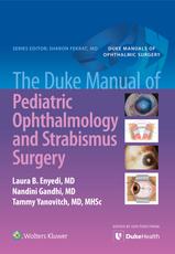 The Duke Manual of Pediatric Ophthalmology and Strabismus Surgery
